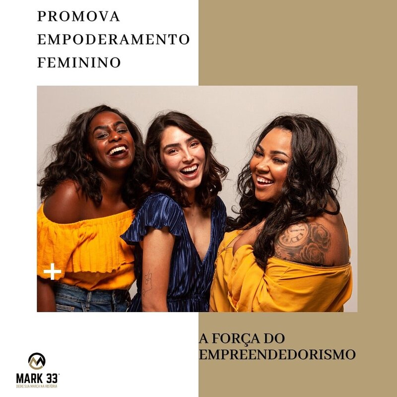 PROMOVA EMPODERAMENTO FEMININO