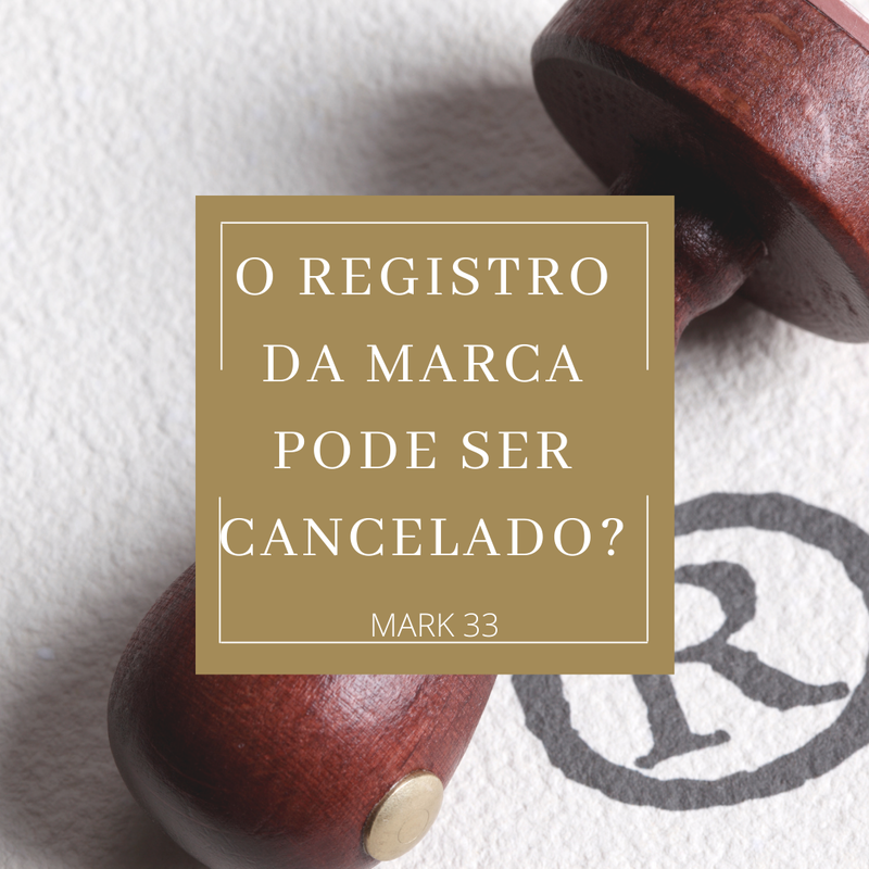 O REGISTRO DE MARCA PODE SER CANCELADO?